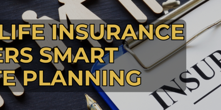 A Guide to Life Insurance in Estate Planning | Morgan Legal Group PC